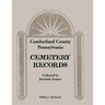 Cumberland County, Pennsylvania Cemetery Records Collected by Jeremiah Zeamer