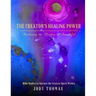 The Creator's Healing Power-Restoring the Broken to Beautiful: Bible Studies to Nurture the Creative Spirit Within