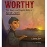 Worthy: The Brave and Capable Life of Joseph Pierce