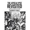 The Apocalypse Revisited: Unveiling the Alternate Realities and the Long Period of the Last Days
