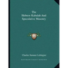 The Hebrew Kabalah and Speculative Masonry