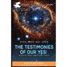 Eyes Have Not Seen - The Testimonies of Our Yes!: #Theyesmovement