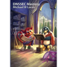 DNSSEC Mastery, 2nd Edition