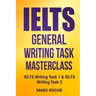 IELTS General Writing Task Masterclass (R): IELTS Writing Task 1 & IELTS Writing Task 2