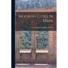 Moorish Cities in Spain