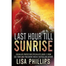 Last Hour till Sunrise