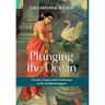 Plunging the Ocean: Courts, Castes and Courtesans in The Kathāsaritsāgara