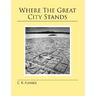 Where The Great City Stands