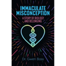 Immaculate Misconception: A Story of Biology and Belonging