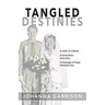 Tangled Destinies