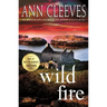 Wild Fire: A Shetland Island Mystery