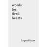 words for tired hearts