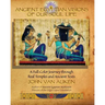 Ancient Egyptian Visions of Our Soul Life