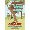 There's a Giraffe in my Treehouse!: Childhood friendship and adventures in a South African game reserve
