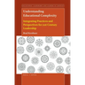 Understanding Educational Complexity: Integrating Practices and Perspectives for 21st Century Leadership