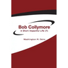 Bob Collymore: A Short Impactful Life (?)