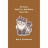The Great Small Cat, and Others: Seven Tales