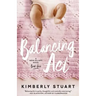 Balancing Act: Heidi Elliott Series, Number One