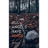 All Angels Have Wings