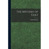 The Mystery of Golf