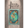 The Book of Thoth: (Egyptian Tarot)