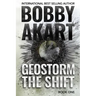 Geostorm The Shift: A Post-Apocalyptic EMP Survival Thriller
