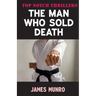 The Man Who Sold Death