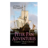 Peter Pan Adventures - Complete 7 Book Collection (Illustrated)