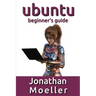 The Ubuntu Beginner's Guide