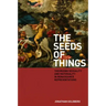 The Seeds of Things: Theorizing Sexuality and Materiality in Renaissance Representations