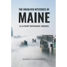 The Unsolved Mysteries of Maine
