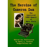 The Heroine of Cameron Dam: The Annotated 1929 Memoir of Myra Dietz