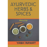 Ayurvedic Herbs & Spices: Elixir of Life