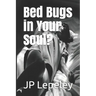 Bed Bugs in Your Soul?