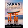 Japan: Cities, Sights & Other Places You Need To Visit [Booklet]