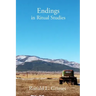 Endings in Ritual Studies