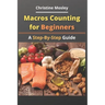 Macros Counting for Beginners: A Step-By-Step Guide