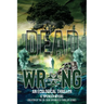 Dead Wrong: An Ecological Thriller