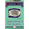 Dead Opposite the Church: A Golden Age Mystery