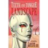 Teeth and Tongue Landscape