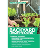 Backyard Homesteading: This book includes: Making Bread, Cheese, Drinkable Water and Tea from Home + Growing Vegetables, Fruits and Raising L