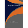 Magic and Fetishism