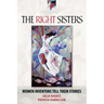 The Right Sisters: Woman Inventors Tell Their Stories