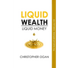 Liquid Wealth: Liquid Money