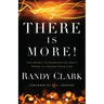 There Is More!: The Secret to Experiencing God's Power to Change Your Life