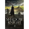 The Last Shadow Knight