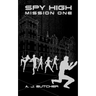 Spy High Mission One