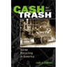 Cash For Your Trash: Scrap Recycling in America