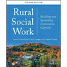 Rural Social Work: Building and Sustaining Community Capacity