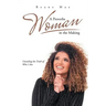 A Proverbs Woman in the Making: Unveiling the Truth of Who I Am